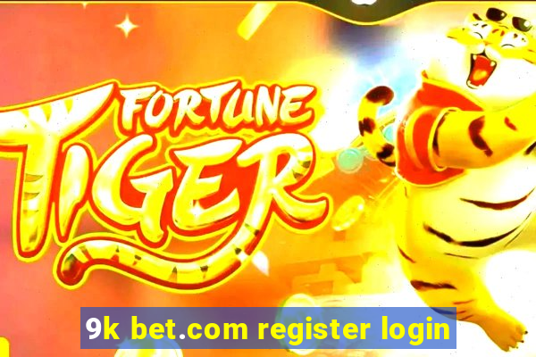 9k bet.com register login